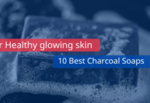 Top 10 Best Activated Charcoal Soaps Available In India – सबसे अच्छे चारकोल साबुन पुरुषों के लिए! Best charcoal soaps
